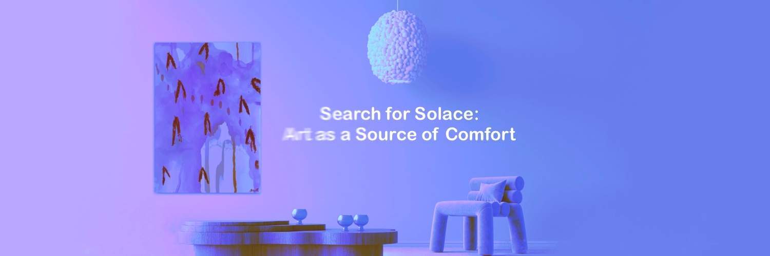 Search for Solace: Art as a source of comfort banner